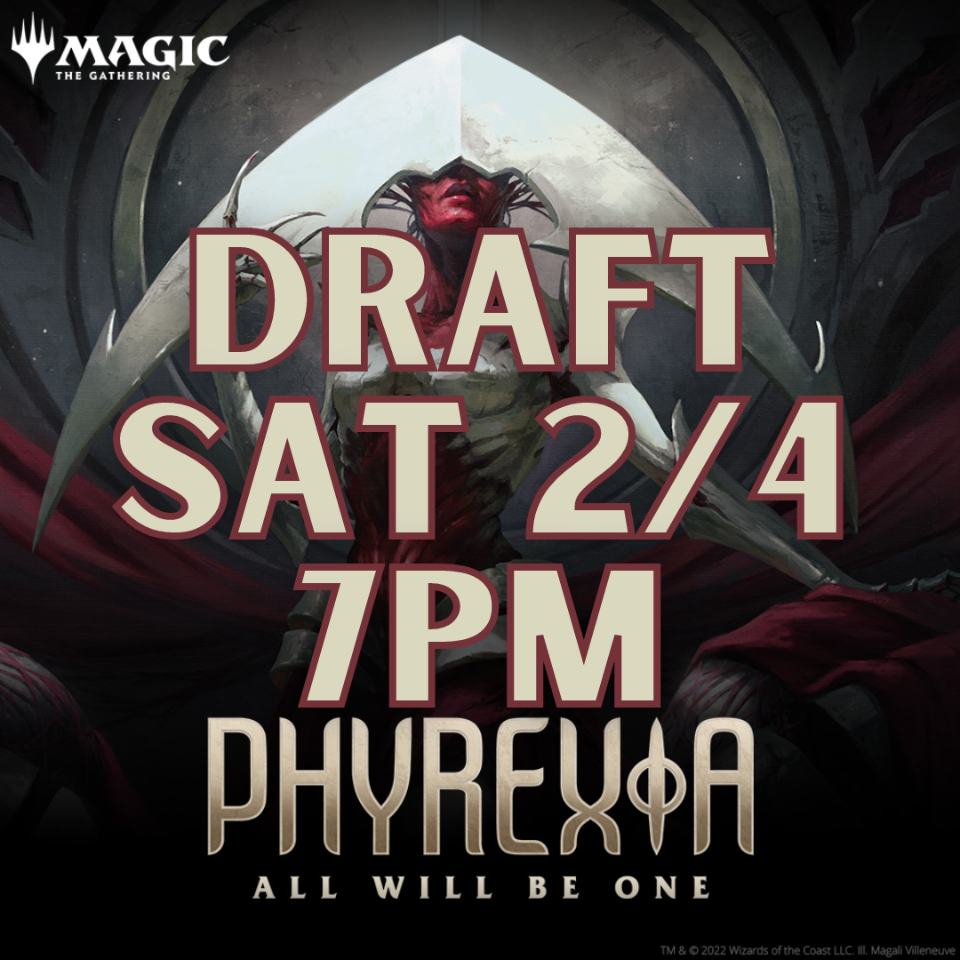 Phyrexia: All Will Be One - Prerelease Draft - Sat, Feb 4th 7PM